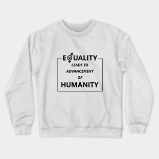 Equality Humanity Gender Equality Crewneck Sweatshirt